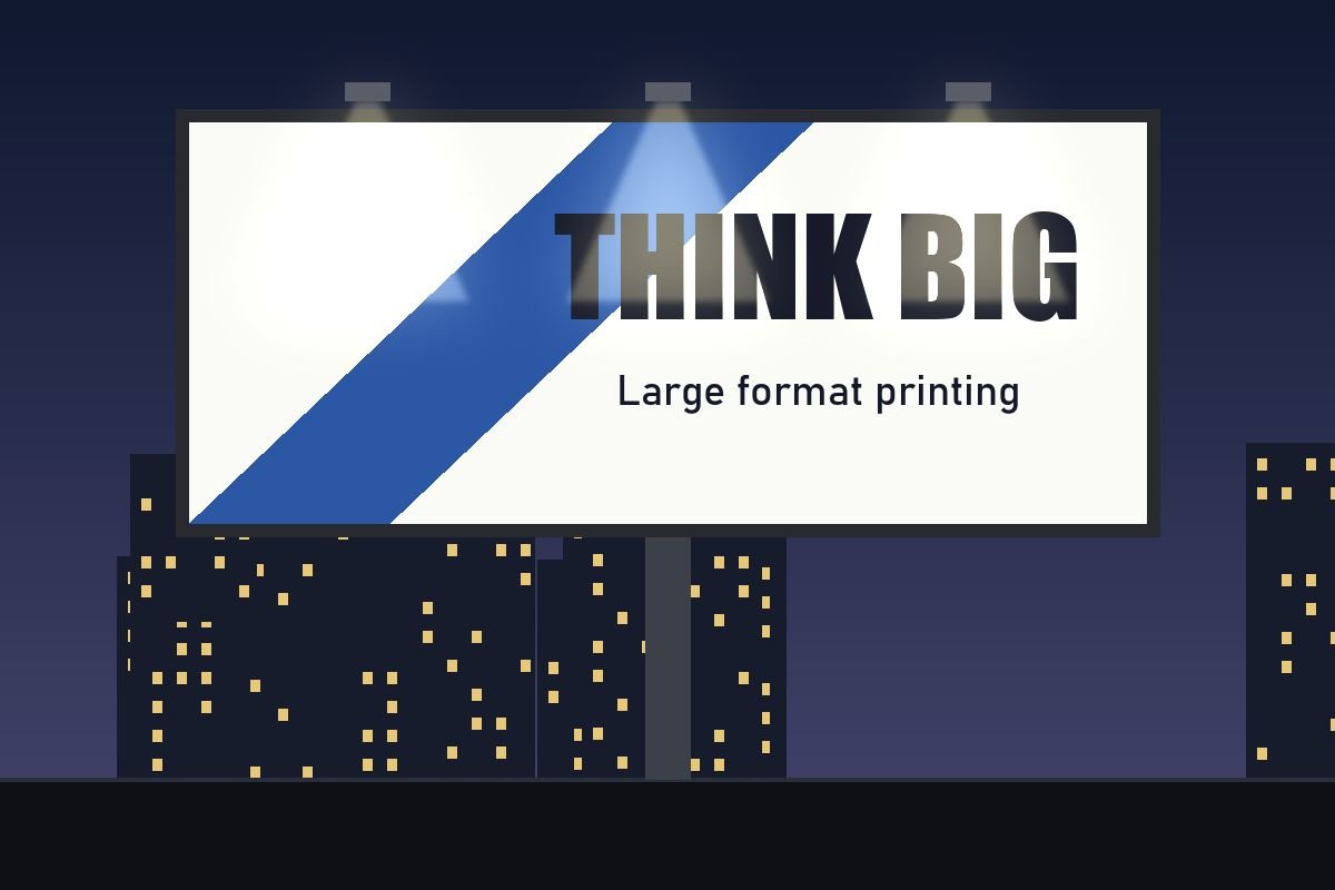 Illuminated billboard with a bold Think Big large format print above a city skyline